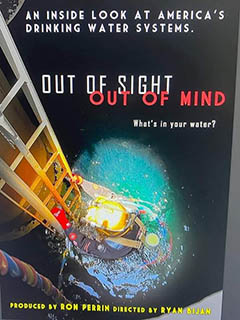 OUT-OfSIGHT and OUT-OF-MIND what is in your drinking water